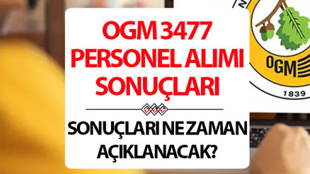 OGM PERSONEL ALIMI SONUÇLARI 2025: OGM 3477 personel alımı sonuçları ne zaman, ayın kaçında açıklanacak Orman Genel Müdürlüğü (OGM) personel alımı sonuç ekranı