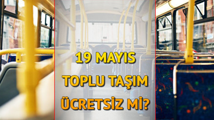 19 MAYIS (BUGÜN) TOPLU TAŞIMA ÜCRETSİZ Mİ 19 Mayıs Pazartesi toplu ulaşım bedava mı İstanbul, Ankara ve İzmirde 19 Mayıs Gençlik ve Spor Bayramı Metrobüs, Metro, Marmaray, İETT otobüsleri ücretsiz mi