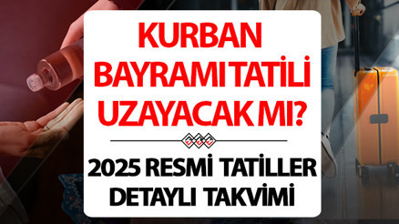 KURBAN BAYRAMI TATİLİ UZATILDI MI, KAÇ GÜN, 10 GÜN - 9 GÜN OLDU MU SON DAKİKA 2025 Kurban Bayramı tatil tarihleri ve günleri belli oldu İletişim Başkanlığı duyurdu Kurban Bayramı ne zaman başlıyor, ne zaman bitiyor Kurban Bayramı tatili kaç gün olacak