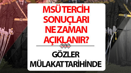 MSÜ TERCİH SONUÇLARI 2025 SORGULAMA EKRANI PERTEM SON DAKİKA | ÖSYM tarih detayı MSÜ tercih sonuçları ne zaman açıklanacak, açıklandı mı 2025 Milli Savunma Üniversitesi (MSÜ) Kara, Hava, Deniz Harp Okulu mülakat tarihi belli oldu mu