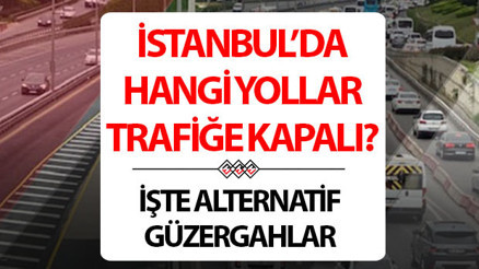 İSTANBUL TRAFİĞE KAPALI YOLLAR LİSTESİ 27 MAYIS 2025 | İstanbulda bugün hangi yollar kapalı, ne zaman açılacak Bağdat Caddesi kapalı mı, saat kaçta açılacak İstanbul Valiliği duyurdu İSTANBUL TRAFİĞE KAPALI YOLLAR LİSTESİ 27 MAYIS 2025 | İstanbulda bugün hangi yollar kapalı, ne zaman açılacak Bağdat Caddesi kapalı mı, saat kaçta açılacak İstanbul Valiliği duyurdu