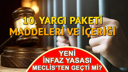10. YARGI PAKETİ MADDELERİ VE İÇERİĞİ SON DURUM || Mahkumlara genel af çıkacak mı, af yasası ne zaman yürürlüğe girecek 10. Yargı Paketi ile yeni infaz düzenlemesi Meclisten geçti mi, ne zaman çıkacak, kimleri kapsıyor