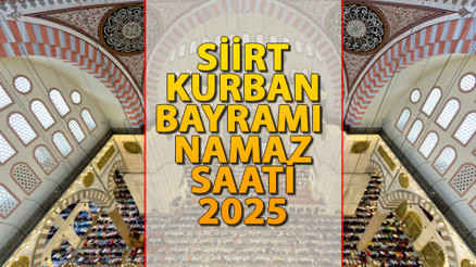 SİİRT BAYRAM NAMAZI SAATİ 2025 || Siirtte Kurban Bayramı namazı saat kaçta kılınacak İşte Diyanet Bayram Namazı saatleri: Siirt