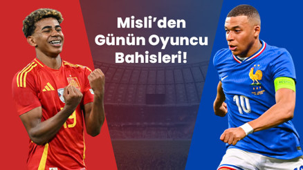 İspanya - Fransa maçında kim gol atar, kim isabetli şut çeker, kim kart görür İşte Misli’den günün oyuncu bahisleri