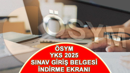 YKS SINAV GİRİŞ BELGESİ 2025 ÇIKTI ALMA EKRANI (ÖSYM.GOV.TR İLE TIKLA İNDİR) || Üniversite sınavı YKS giriş yerleri açıklandı mı, TYT-AYT, YDT sınavına hangi okulda gireceğim YKS sınav yerleri nereden öğrenilir