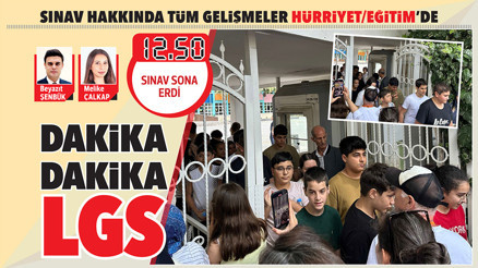 LGS sona erdi... Sınav hakkında tüm gelişmeler gün boyunca Hürriyet/Eğitim’de