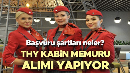 THY KABİN MEMURU ALIMI 2025 BAŞVURUSU | THY kabin memuru alımı başvuruları ne zaman, şartları neler Deneyimli Kabin Memuru İlanı (Kadın-Erkek) yayınlandı Türk Hava Yolları (THY) kabin memuru alımı boy ve kilo şartları neler