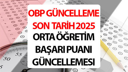 OBP güncelleme son gün ne zaman 2025, nasıl yapılır ÖSYM OBP güncelleme bilgisi...
