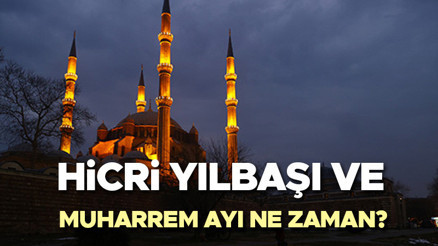 HİCRİ YILBAŞI NE ZAMAN, MUHARREM AYI BAŞLADI MI 2025 | 26 Haziran ne günü, hicri yılbaşı bugün mü, Muharrem ayı ne zaman İşte 2025 hicri yılbaşı ve muharrem ayı tarihi