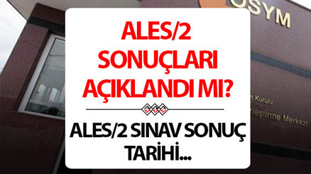 ALES sonuçları açıklandı mı, ne zaman, ayın kaçında açıklanacak ÖSYM ile 2025 ALES 2 sınav sonuçları sorgulama ekranı bilgisi ve tarih detayı ALES sonuçları açıklandı mı, ne zaman, ayın kaçında açıklanacak ÖSYM ile 2025 ALES 2 sınav sonuçları sorgulama ekranı bilgisi ve tarih detayı