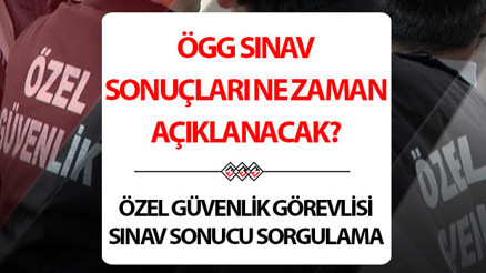 ÖGG SINAV SONUÇLARI SORGULAMA VE ÖĞRENME EKRANI 2025 || 115. Dönem ÖGG sınav sonuçları açıklandı mı, ne zaman açıklanacak, saat kaçta Özel Güvenlik 115. Temel Eğitim ve 91. Yenileme sınavı sonuçları tarihi belli oldu