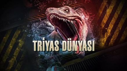 Triyas Dünyası film konusu nedir, oyuncuları kimler