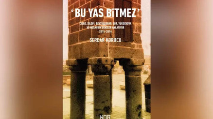 2015-16’da yaşananlar 10. yılında kitaba dönüştü