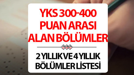 YKS 300, 320, 340, 350, 360, 370, 380, 390, 400 puanla hangi bölümler ve üniversiteler gelir 2 ve 4 yıllık devlet üniversiteleri hangileri İşte YKS 320 - 400 puan arası alan bölümler YKS 300, 320, 340, 350, 360, 370, 380, 390, 400 puanla hangi bölümler ve üniversiteler gelir 2 ve 4 yıllık devlet üniversiteleri hangileri İşte YKS 320 - 400 puan arası alan bölümler