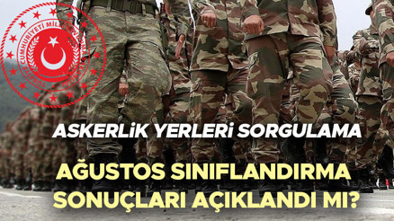 ASKERLİK YERLERİ ÖĞRENME 2025 AĞUSTOS DÖNEMİ || MSB askerlik yerleri ne zaman belli olacak, açıklandı mı, nereden ve nasıl öğrenilir e-Devlet ağustos askerlik sınıflandırma sonuçları sorgulama ekranı ASKERLİK YERLERİ ÖĞRENME 2025 AĞUSTOS DÖNEMİ || MSB askerlik yerleri ne zaman belli olacak, açıklandı mı, nereden ve nasıl öğrenilir e-Devlet ağustos askerlik sınıflandırma sonuçları sorgulama ekranı