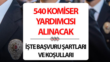 KOMİSER YARDIMCISI ALIMI BAŞVURU EKRANI 2025: İç Güvenlik Fakültesine 540 Komiser Yardımcısı Öğrenci Adayı alınacak Komiser Yardımcılığı başvurusu nasıl yapılır