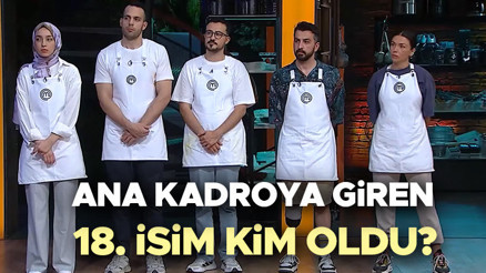 MASTERCHEF ANA KADROYA GİREN 18. YARIŞMACI KİM OLDU 31 Temmuz 2025 Perşembe (Son bölüm) | Dün akşam MasterChef ana kadroya kim girdi, kim kazandı, 18. yarışmacı kim oldu İşte Nefes kesen mücadelede önlüğü kazanan son isim