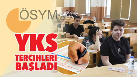 YKS tercihleri başladı