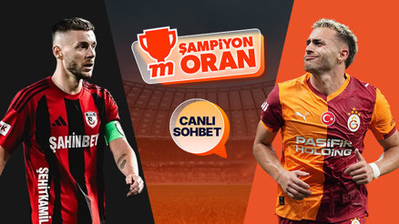 Şampiyon Galatasaray sezonu Gaziantep deplasmanında açıyor Maçın heyecanı Canlı Sohbet ve Şampiyon Oranlar ile Mislide