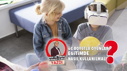 Üç boyutlu oyunlar eğitimde nasıl kullanılmalı