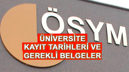 ÜNİVERSİTE KAYIT TAKVİMİ VE GEREKLİ BELGELER LİSTESİ 2025 || Üniversite kayıtları ne zaman başlayacak, nasıl yapılacak Üniversite kayıtları için gerekli belgeler neler