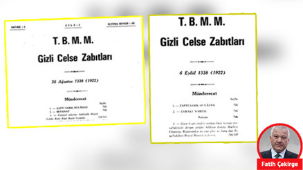 1922 gizli celse zabıtlarından... İşte o Meclis işte o zafer