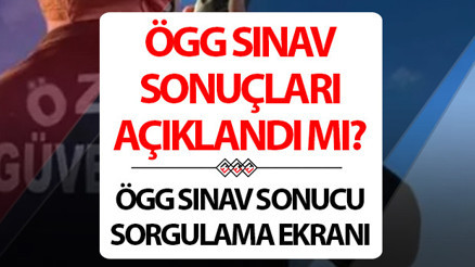 ÖGG SONUÇLARI 116. TEMEL EĞİTİM SORGULAMA EKRANI (TC İLE): Özel Güvenlik Sınavı sonuçları 12 Eylül Cuma günü açıklandı