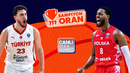 12 Dev Adam yarı final için sahaya çıkıyor Polonya maçının heyecanı canlı yayın, canlı sohbet ve Şampiyon Oranlar ile Mislide