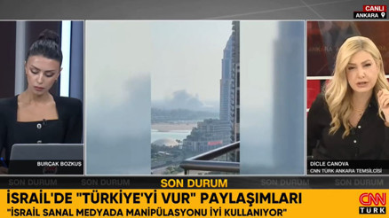İsrailde Türkiyeyi vur paylaşımları Ankara ne diyor: Dicle Canova CNN Türk ekranlarında anlattı