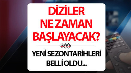 Diziler ne zaman başlayacak 2025 Dizilerin yeni sezon tarihi belli oldu mu