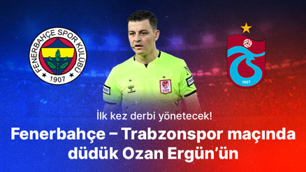 Fenerbahçe – Trabzonspor derbisinde düdük Ozan Ergün’ün Misli’den derbinin hakemine özel istatistikler