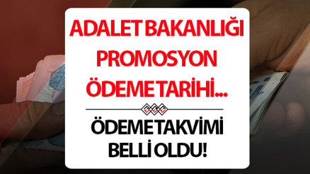 Adalet Bakanlığı promosyon ödemesi ne zaman yatacak, bugün yatar mı 2025 Adalet Bakanlığı promosyon ödeme tablosu kesinleşti