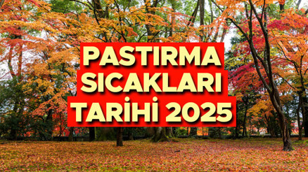PASTIRMA SICAKLARI TAKVİMİ 2025 || Kış öncesi yazdan kalma günler... Pastırma sıcakları ne zaman, geçti mi Pastırma yazı hangi ayda olur, kaç gün sürer PASTIRMA SICAKLARI TAKVİMİ 2025 || Kış öncesi yazdan kalma günler... Pastırma sıcakları ne zaman, geçti mi Pastırma yazı hangi ayda olur, kaç gün sürer