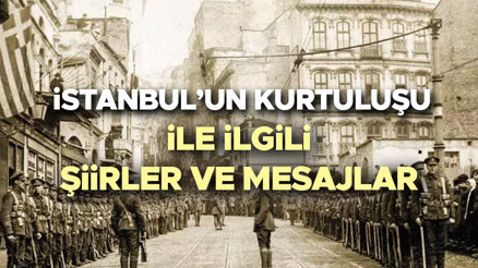 İSTANBULUN KURTULUŞ GÜNÜ ŞİİRLER VE SÖZLER 2025 | 102. yılına özel 6 Ekim İstanbulun Kurtuluşu mesajları Resimli, anlamlı, kısa kutlama mesajlarından seçenekler