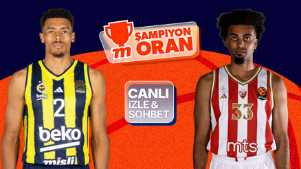 Fenerbahçe, EuroLeaguede Kızılyıldızı ağırlıyor Maçın heyecanı canlı yayın, canlı sohbet ve Şampiyon Oranlar ile Mislide
