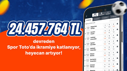 24.457.764 TL devreden Spor Toto’da ikramiye katlanıyor, heyecan artıyor
