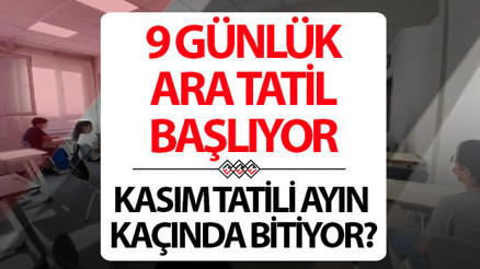 MEB 9 GÜNLÜK KASIM ARA TATİL TARİHİ VE GÜNLERİ 2025 ( İLK ARA TATİL) TAKVİMİ 2025 || 1 haftalık kasım ara tatil kaç gün, okullar ne zaman kapanacak, bu Cuma günü mü kapanacak 2025-2026 Kasım tatili ayın kaçında başlıyor MEB takvimi