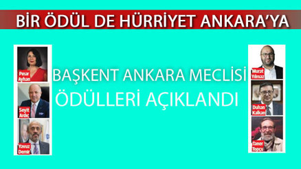 Başkent Ankara Meclisi ödülleri açıklandı... Bir ödül de Hürriyet Ankara’ya