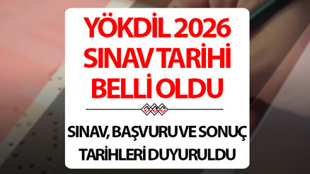 YÖKDİL 2026 ne zaman yapılacak YÖKDİL/1 ve YÖKDİL/2 2026 sınav ve başvuru tarihi duyuruldu