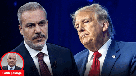 Trump’ın Fidan’a sorusu yeni Ortadoğu’nun şifresidir