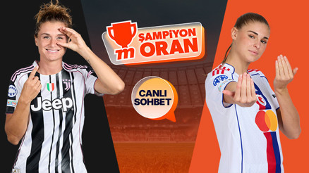 Juventus’un konuğu Lyon Kadınlar Şampiyonlar Ligi’nin heyecanı canlı sohbet ve Şampiyon Oranlar ile Mislide