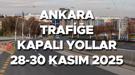 ANKARA TRAFİĞE KAPATILACAK YOLLAR LİSTESİ VE ALTERNATİF GÜZERGAHLAR 29-30 KASIM 2025 || Hafta sonu Ankara hangi yollar trafiğe kapalı olacak, alternatif güzergahlar neresi Ankarada kapalı yollar ne zaman açılacak ANKARA TRAFİĞE KAPATILACAK YOLLAR LİSTESİ VE ALTERNATİF GÜZERGAHLAR 29-30 KASIM 2025 || Hafta sonu Ankara hangi yollar trafiğe kapalı olacak, alternatif güzergahlar neresi Ankarada kapalı yollar ne zaman açılacak