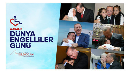 Cumhurbaşkanı Erdoğandan Dünya Engelliler Günü mesaj