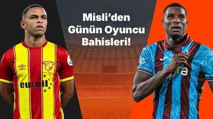 Göztepe’de Juan, Trabzonspor’da Onuachu gollerini sıralamaya devam ediyor İşte Misli’den günün oyuncu bahisleri
