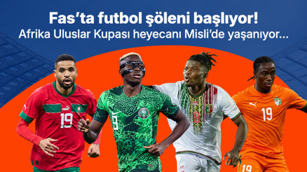 Fas’ta futbol şöleni başlıyor Afrika Uluslar Kupası heyecanı Misli’de yaşanıyor…