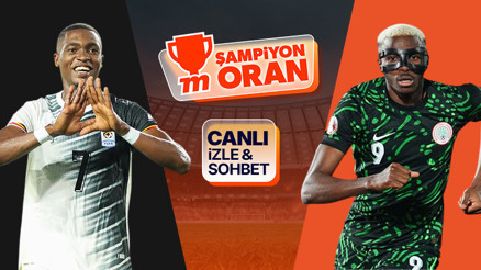 Nijerya, Uganda karşısında Maçın heyecanı canlı yayın, canlı sohbet, Şampiyon Oranlar ile Mislide