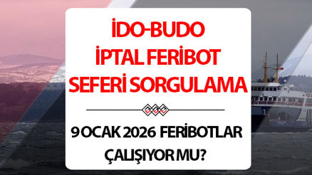 FERİBOT SEFERLERİ İPTAL Mİ 8-9 OCAK 2026 (SON DURUM) || Yalova, Bursa, İstanbul feribotlar iptal mi oldu, hangi feribot seferleri iptal oldu Bugün ve yarın feribotlar çalışıyor mu İşte İDO-BUDO iptal feribot seferi sorgulama ekranı