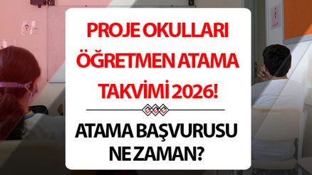 PROJE OKULLARI ÖĞRETMEN ATAMA BAŞVURUSU 2026 || MEB proje okulları tercih başvuruları ne zaman yapılacak, nasıl yapılır Atama sonuçları ne zaman açıklanacak İşte proje okullara öğretmen atama takvimi