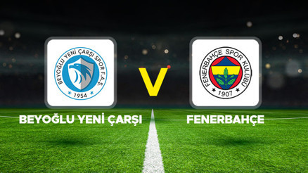 Beyoğlu Yeni Çarşı – Fenerbahçe canlı yayın bilgisi 🔴 || Beyoğlu Yeni Çarşı – Fenerbahçe maçı ne zaman, hangi kanalda, saat kaçta Ziraat Türkiye Kupası C Grubu maçı