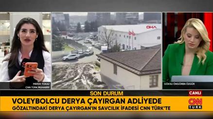 Voleybolcu Derya Çayırganın ifadesi ortaya çıktı